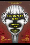 Match&Fuse/Chaos Theory present: The Display Team, Magnus Loom, Ms Mercy image