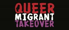 Queer Migrant Takeover: Deeper Routes image