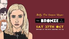 Buffy The Vampire Slayer: The Bronze is Back 2018 image