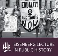 The Deana & Jack Eisenberg Lecture in Public History 2018 image