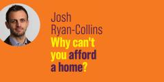 Book launch talk: 'Why can't you afford a home?' by Josh Ryan-Collins image