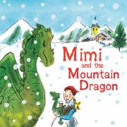 Michael Morpurgo's Mimi and the Mountain Dragon image