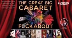 The Great Big Cabaret F*ckabout image