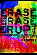 Erase Erase Erupt: A Queer and Feminist Theatre Festival image