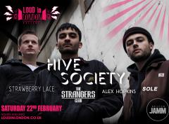Hive Society - Loud in London Presents image