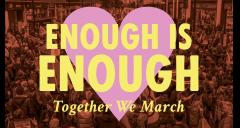 Enough is Enough : Together we March image