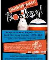 Bangers & Mash Go Bowling Bank Holiday Sunday - 3am! image
