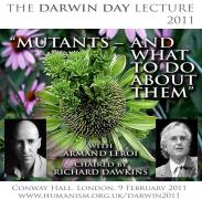 Darwin Day Lecture 2011: Mutants - And What To Do About Them image