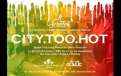 Le Scratch Carnival Pop Up: CITY TOO HOT image