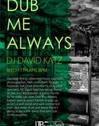 Dub Me Always with DJ David Katz image