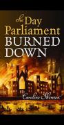 The Day Parliament Burned Down - a talk and book signing image