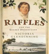Victoria Glendinning - Raffles and the Golden Opportunity image