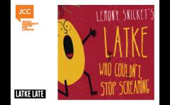 Latke Late - Latke Who Couldn’t Stop Screaming image