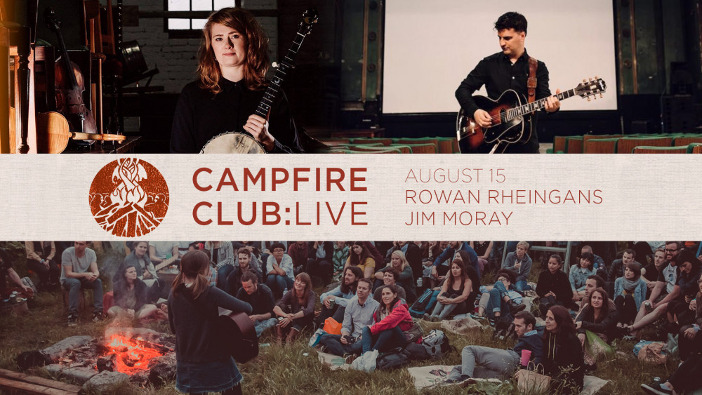 Campfire Club: Live Rowan Rheingans Jim Moray - Digital Ticket image