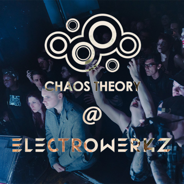 Chaos Theory @ Electrowerkz image