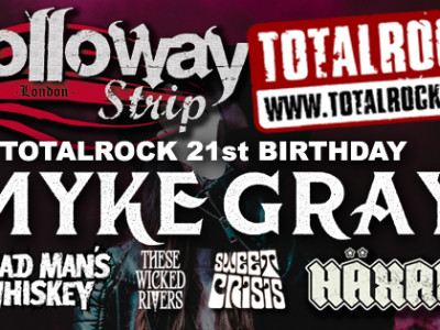 Holloway Strip: TotalRock 21st Birthday Party feat. Myke Gray image