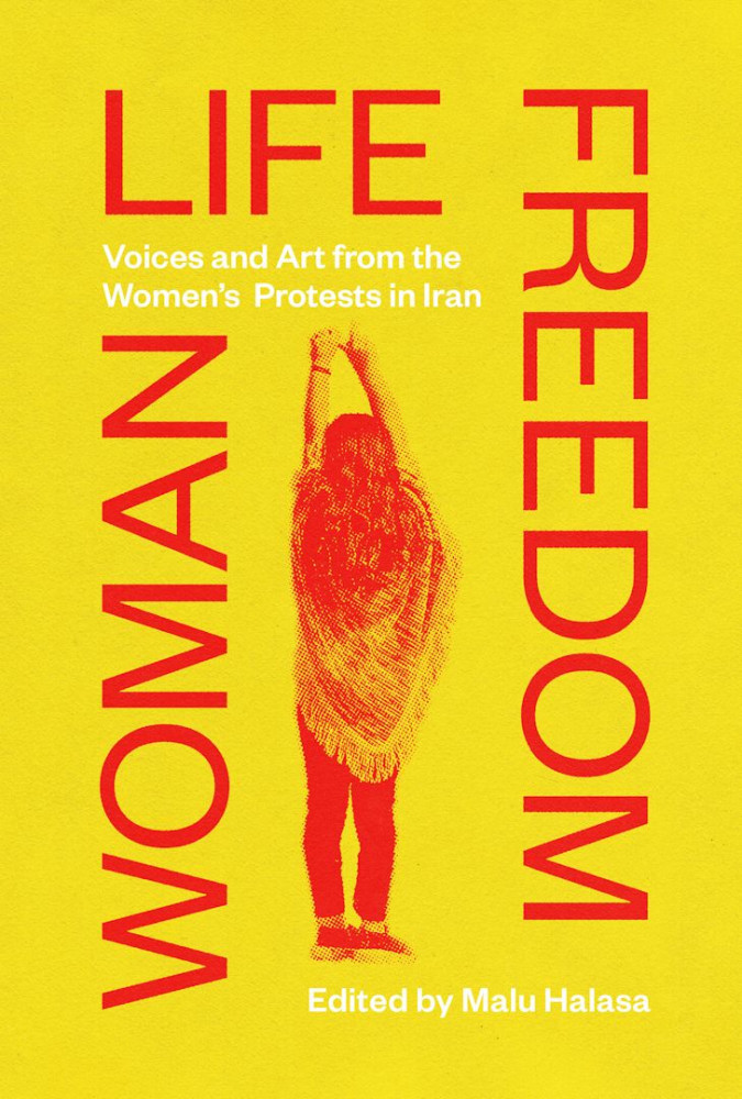 Woman Life Freedom - Voices and Art from the Women's Protests in Iran image