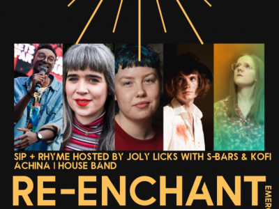 Re-Enchant: Sip + Rhyme hosted by Joly Licks with S-Bars, Kofi Achina image
