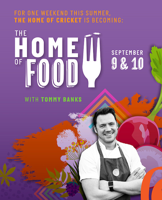 THE HOME OF CRICKET BECOMES THE HOME OF FOOD THIS SEPTEMBER! image
